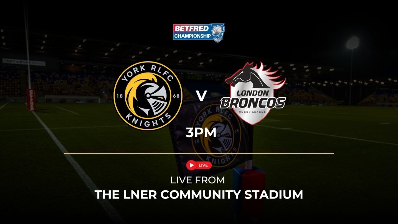 RiseUpTV | Watch Live | R22 York Knights v London Broncos | 17th August 2025
