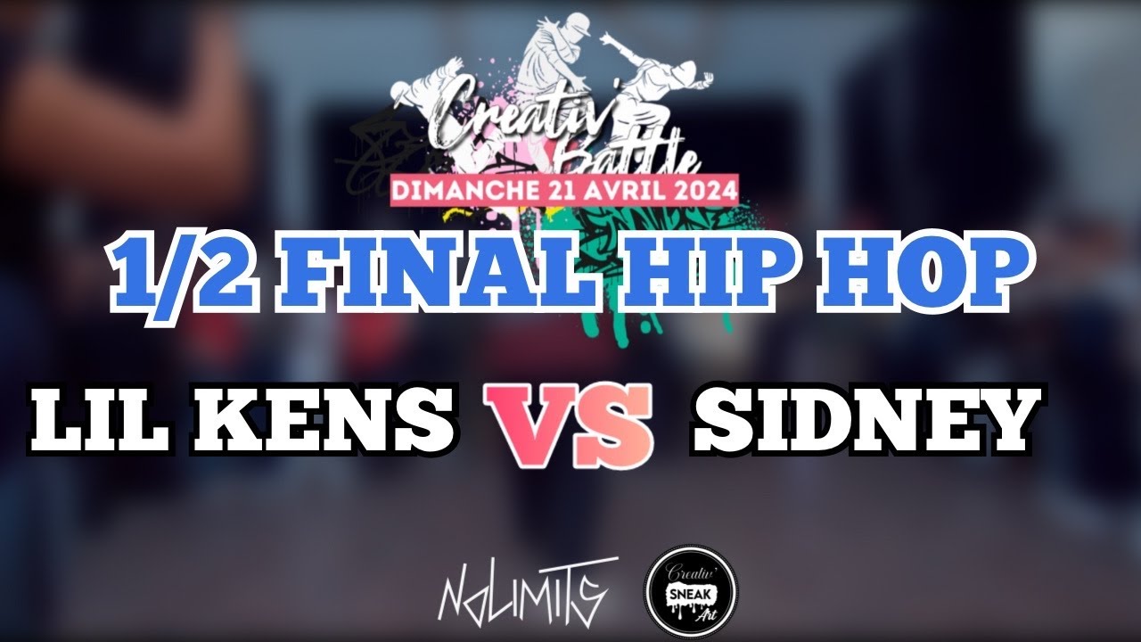 CREATIV’ BATTLE 2024|  LIL KENS vs SIDNEY | 1/2 FINAL HIP HOP