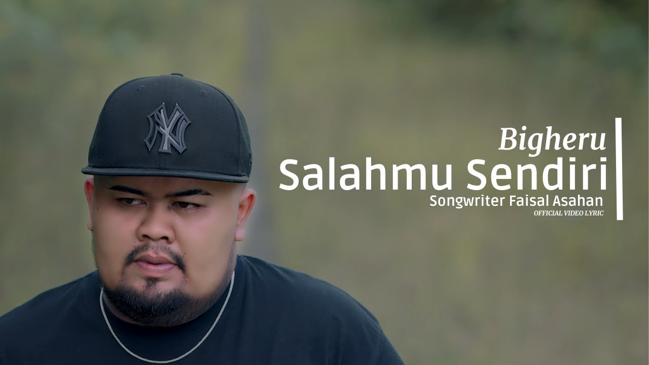 Bigheru - Salahmu Sendiri (Official Video Lyric)