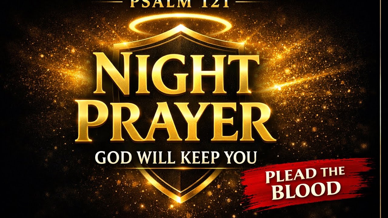 Night Prayer for Breakthrough & Peace | Psalm 121 | Wake Up Refreshed