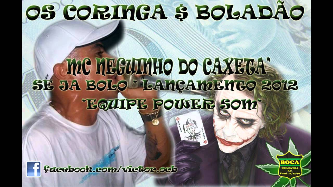 MC NEGUINHO DO CAXETA - SE JA BOLO ♫ LANÇAMENTO 2012 ' POWER SOM .