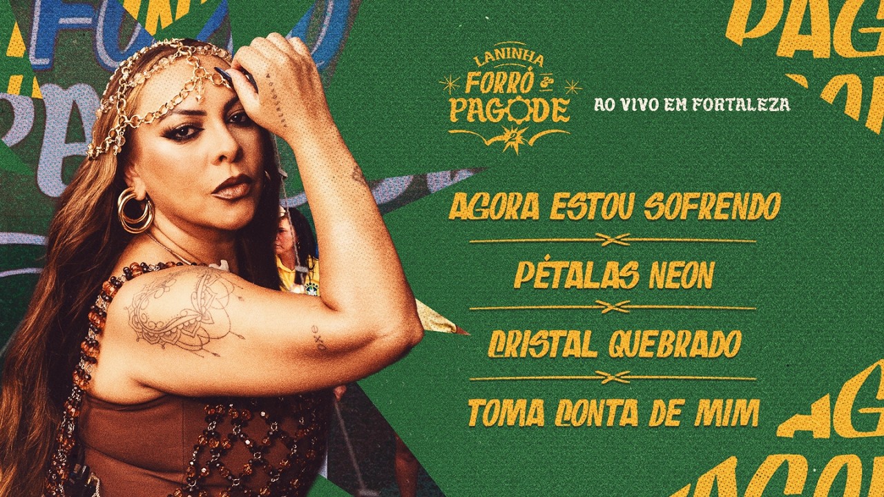 Laninha Show - Agora Estou Sofrendo/Petálas Neon/Cristal Quebrado/Toma Conta De Mim (Forró&Pagode 2)