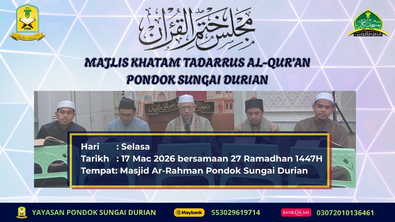 AAM 2026; Majlis Khatam (30Juz) Tadarus Pimpinan Ar-Rahman Di Pondok Dungai Durian 27 Ramadhan 1447H