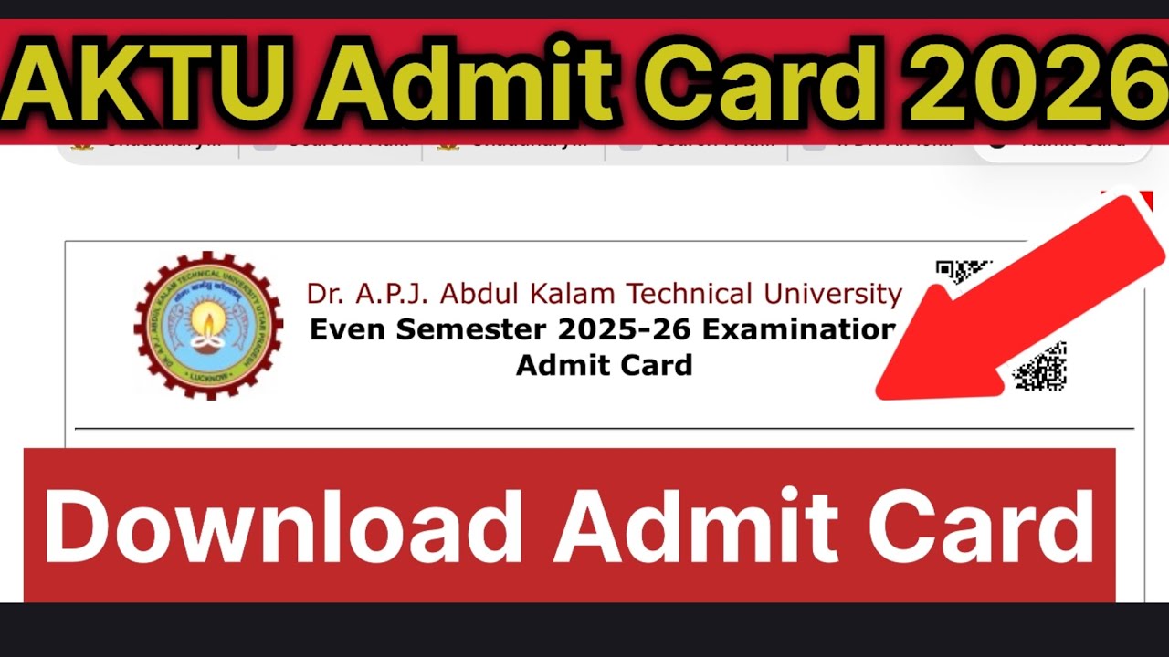 Download AKTU Even Sem 2026 Admit Card | How To Download AKTU Admit Card