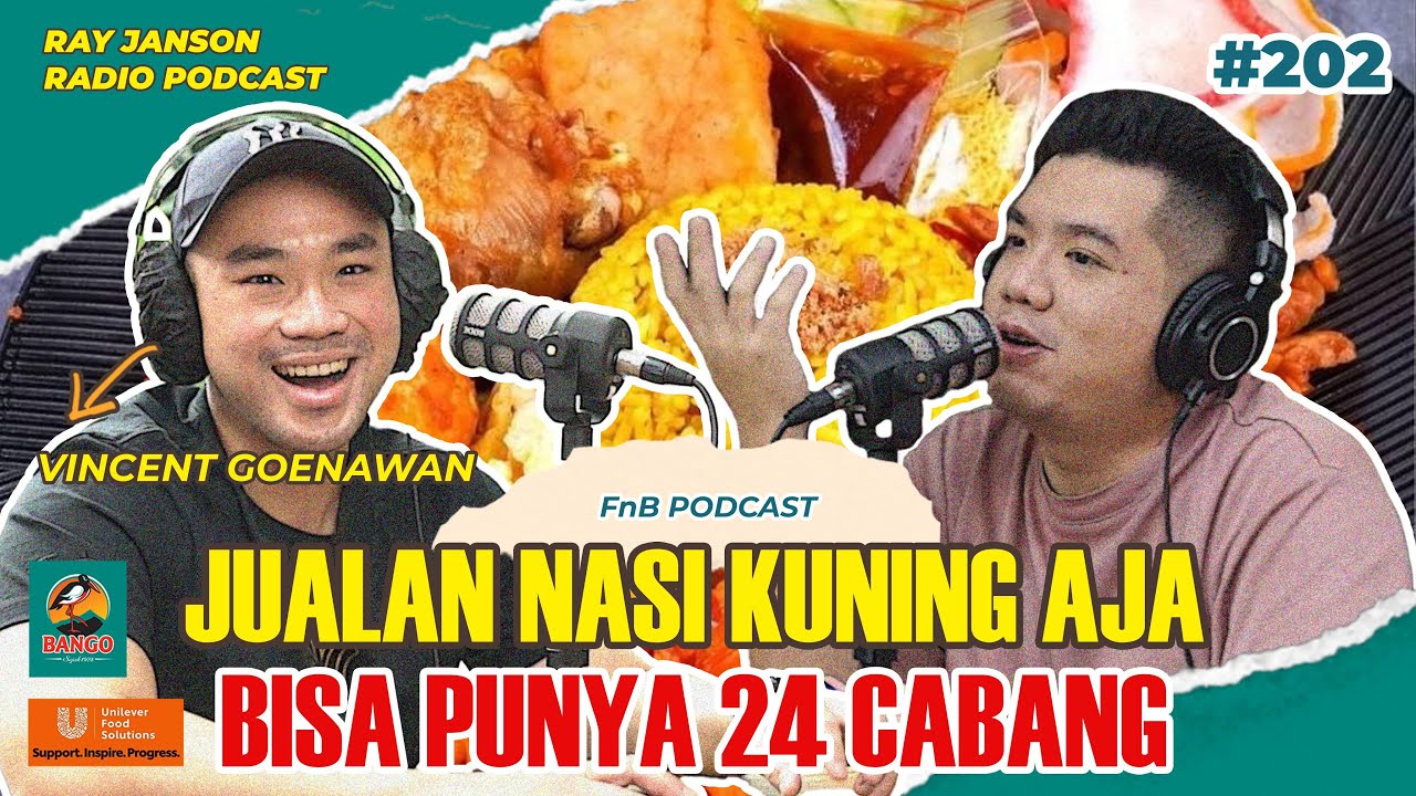 #202 JUALAN NASI KUNING AJA BISA PUNYA 24 CABANG | With VINCENT GOENAWAN | FNB PODCAST