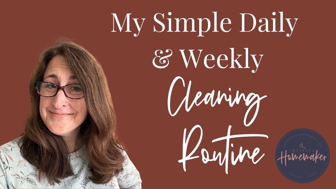 My Simple Daily & Weekly Cleaning Routine