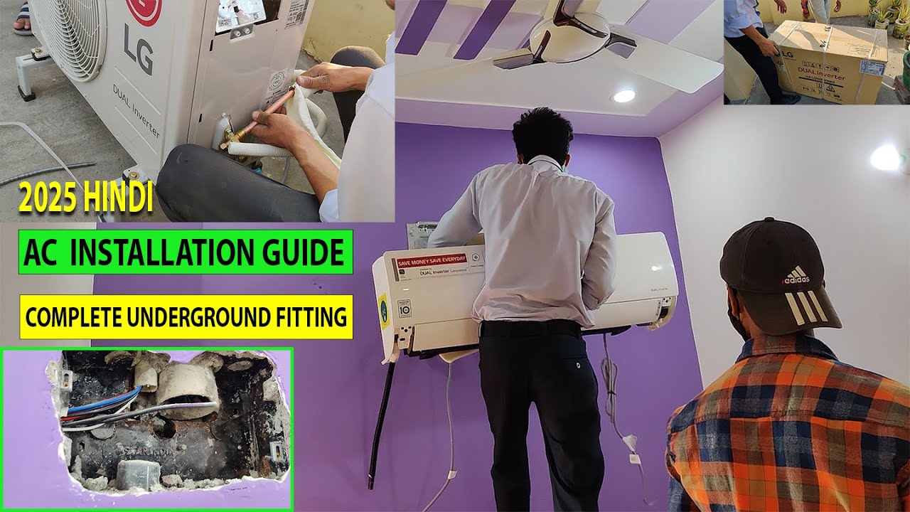 AC INSTALLATION GUIDE 2025 in Hindi | Air Conditioner Fitting Everything Underground | LG Split AC