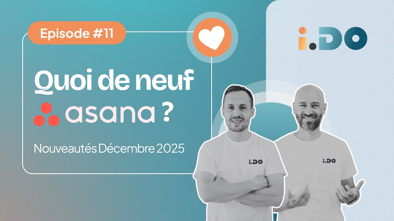 Quoi de neuf Asana ? Nouveautés Décembre 2025