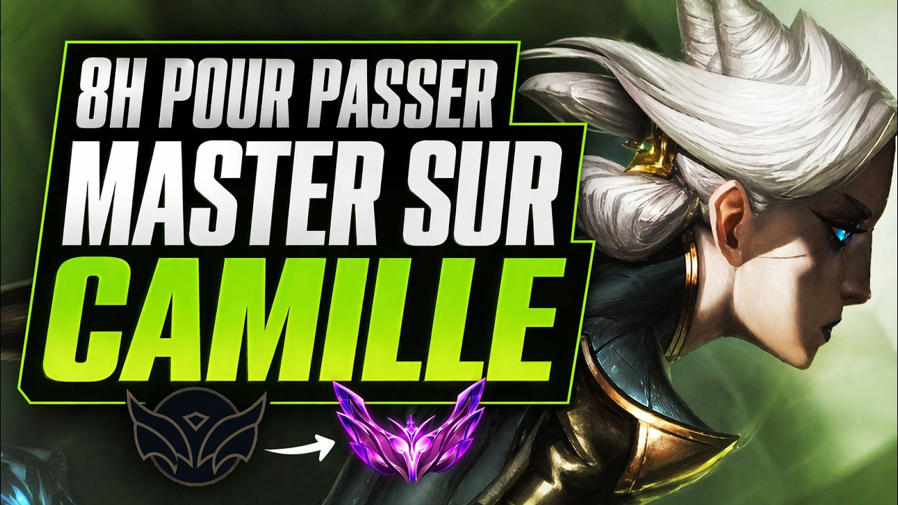 UNRANKED TO MASTER ÉDUCATIF SUR CAMILLE