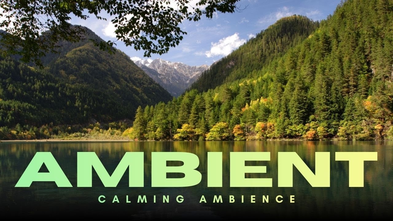 Ambient Mix | Calming Textures For Relaxation