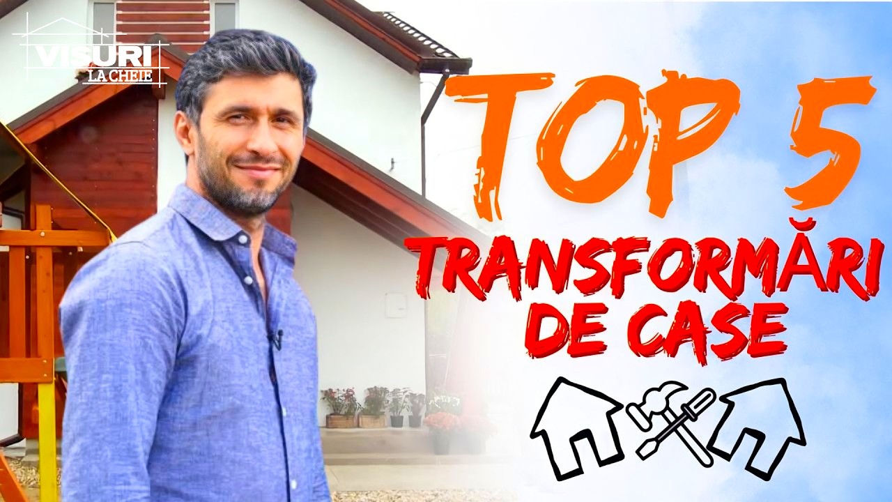 5 Transformări Care Au Recreat Casele Din Temelii 💥 | Visuri la Cheie International