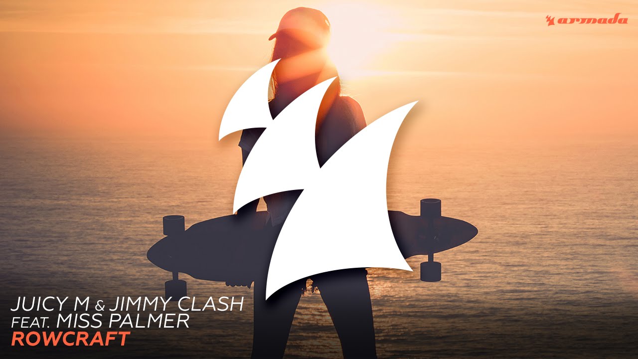 Juicy M & Jimmy Clash feat. Miss Palmer - Rowcraft