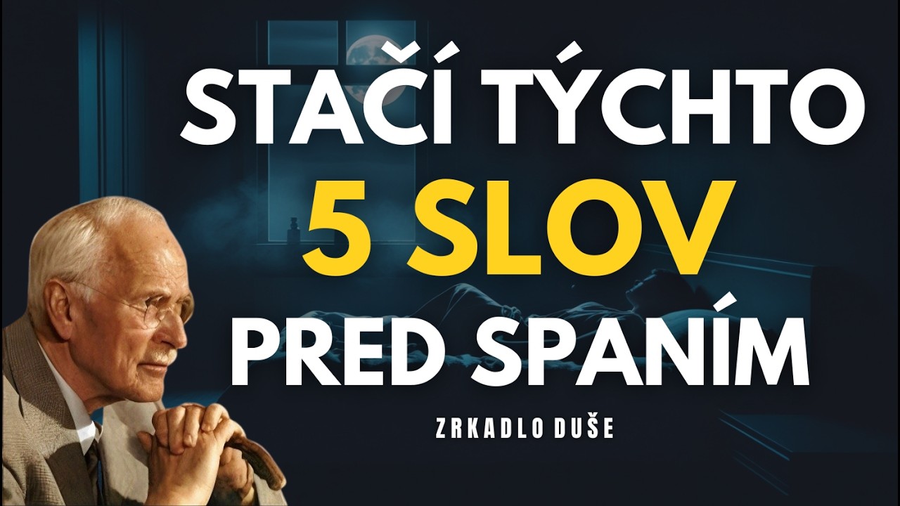 5 slov, ktoré všetko zmenia. Nočný rituál pre pokojnú myseľ  | Carl Jung