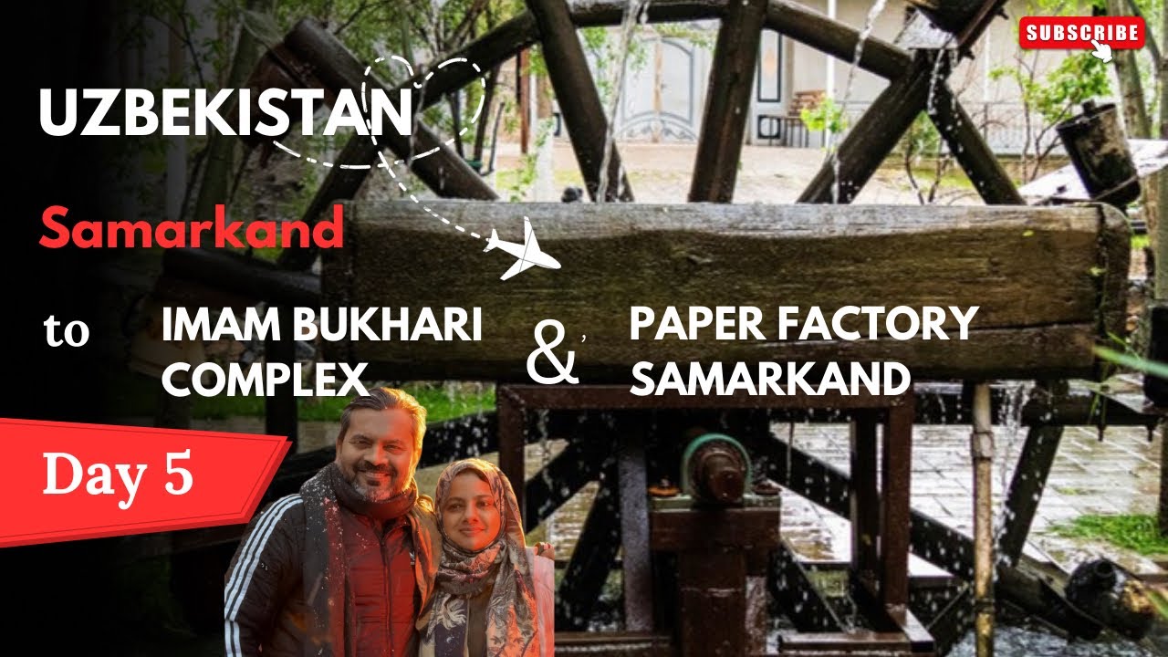 Imam Bukhari Tomb & Paper Factory In Samarkand , Uzbekistan | My Kitchen Vlog 