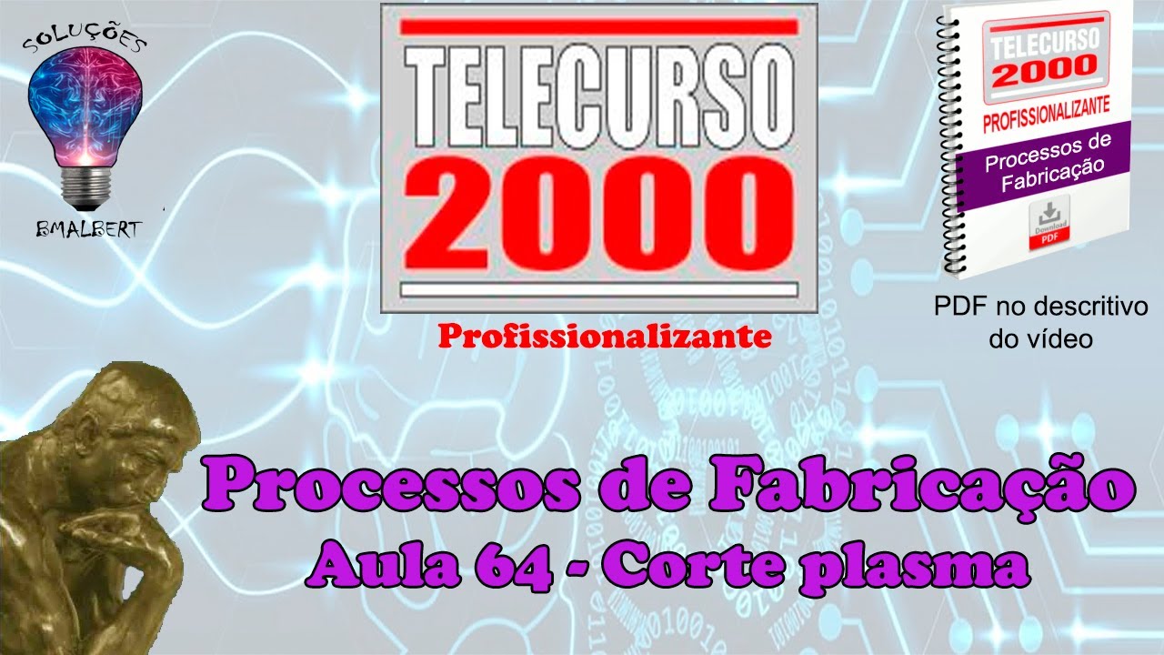 Telecurso 2000 - Processos de Fabrica&ccedil;&atilde;o - 64 Corte plasma