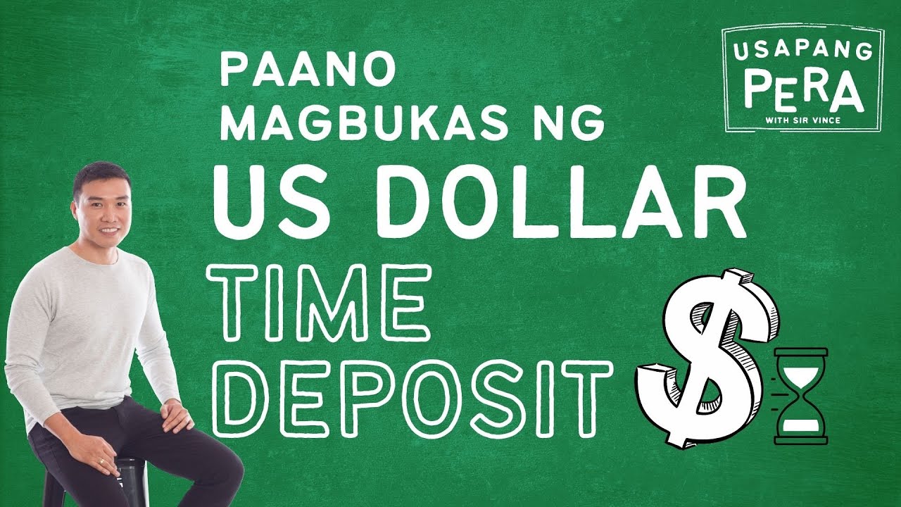 Vince Rapisura 2003: Paano magbukas ng US Dollar time deposit