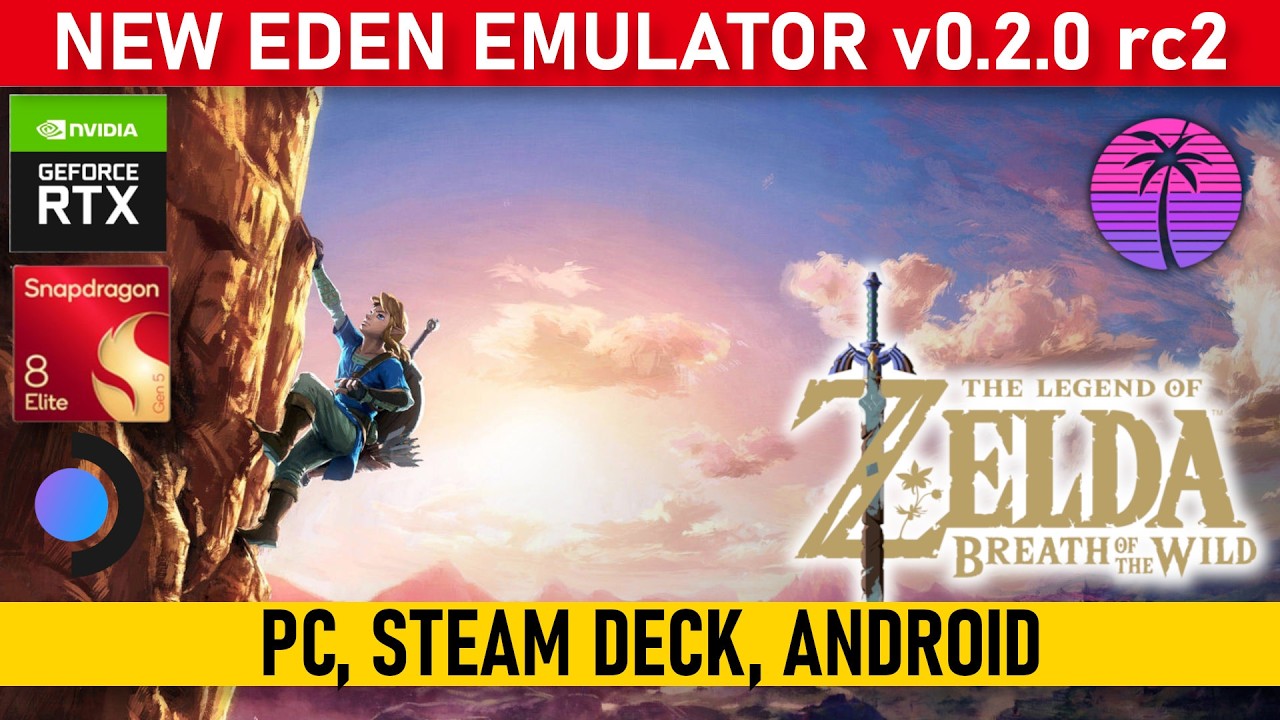 New EDEN Emulator v0.2.0 rc2 - Zelda Breath of the Wild Test on PC, Steam Deck & Android