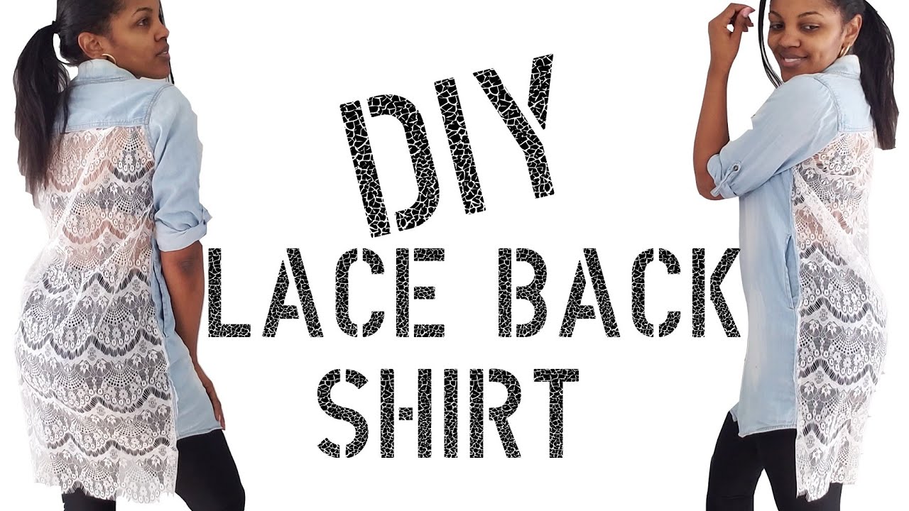 DIY How To Make A Lace Back Shirt