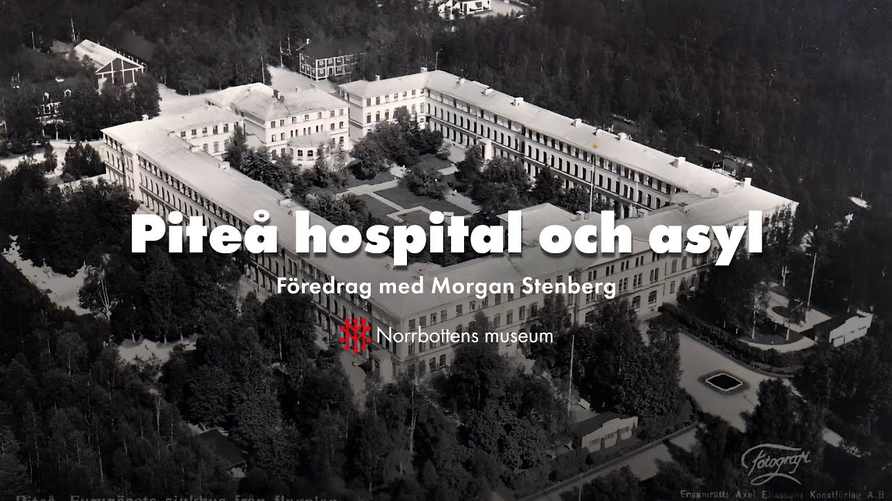 Piteå hospital och asyl | Morgan Stenberg | Norrbottens museum