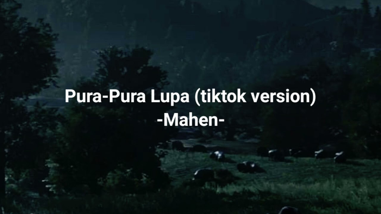 Pura-Pura Lupa (Tiktok Version)
