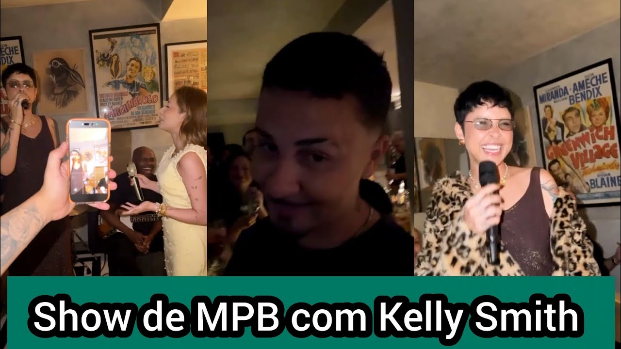 Carlinhos Maia é a elogios pra sua amiga que canta mpb Kell Smith no bar junho com Marília Tavares 