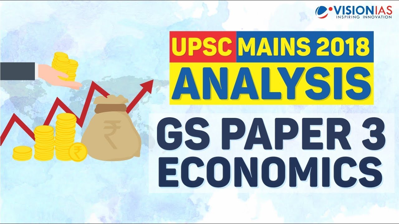 Economics | GS Paper 3 | UPSC Mains 2018 Analysis
