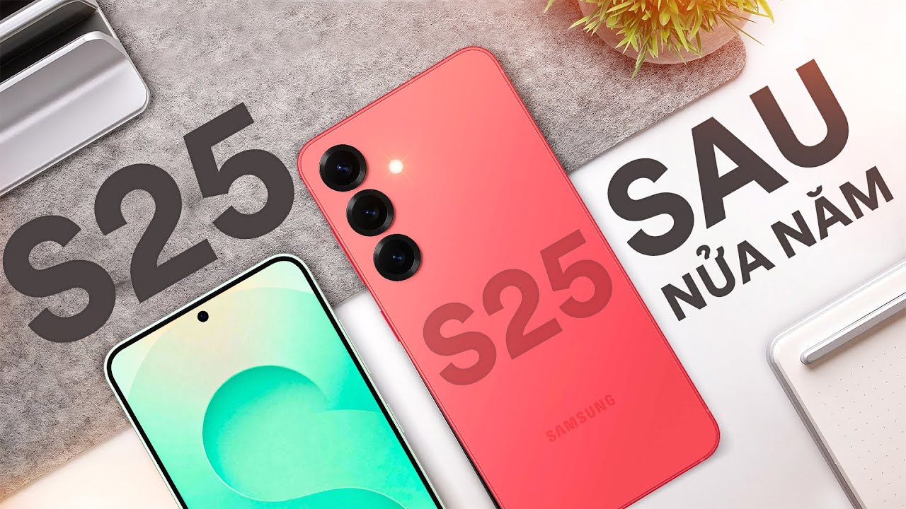 Nhìn lại Samsung Galaxy S25 sau 6 tháng: tới giờ vẫn chỉ có iPhone 16 là đối thủ