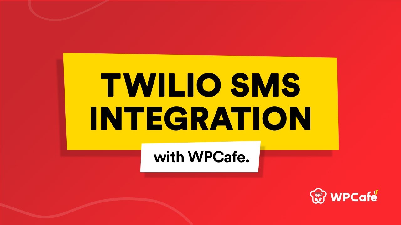 How to Integrate Twilio with WPCafe in WordPress