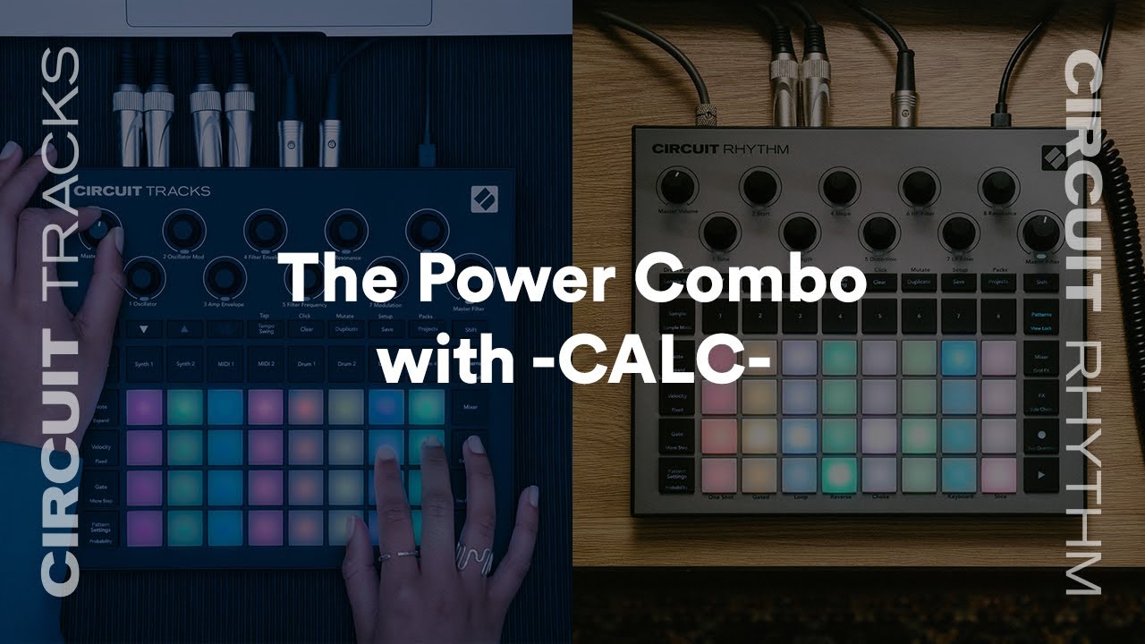 Circuit Tracks and Circuit Rhythm - The Power Combo with -CALC- // Novation Live