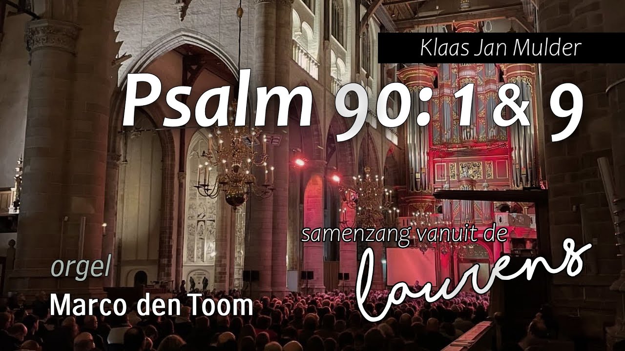 Psalm 90 (Mulder) met samenzang | MARCO DEN TOOM