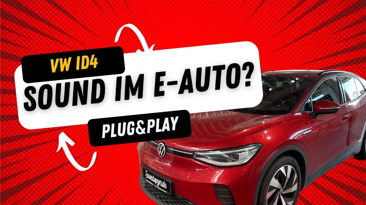 Sound im Elektro Auto? VW ID4 Soundupgrade