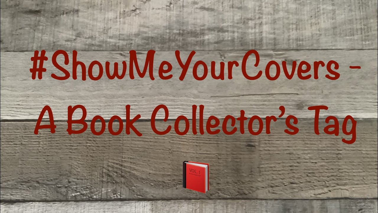 #ShowMeYourCovers - A Book Collector’s Tag 📕 @SecondThoughtsAboutTheMission 