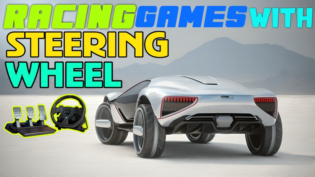 20 Best Racing Games with Steering Wheel Support