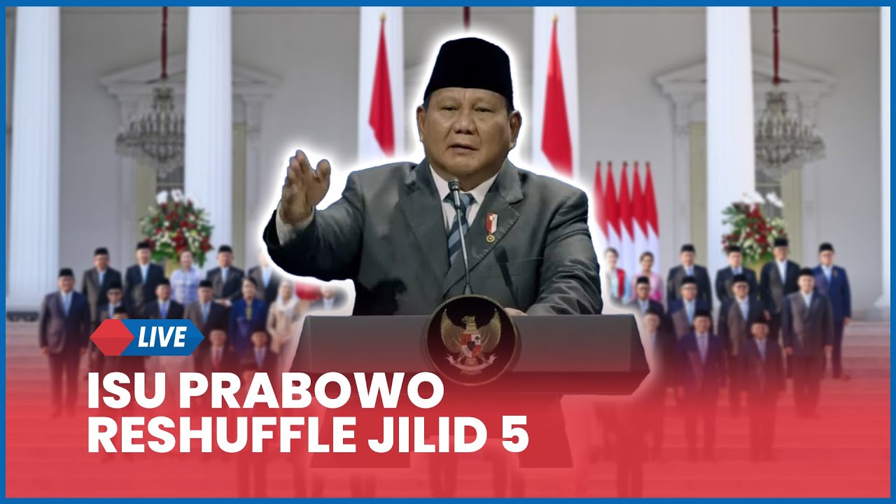 Isu Prabowo Reshuffle Jilid 5, Pengamat: Kabinet Merah Putih Kental Akomodasi Politiknya