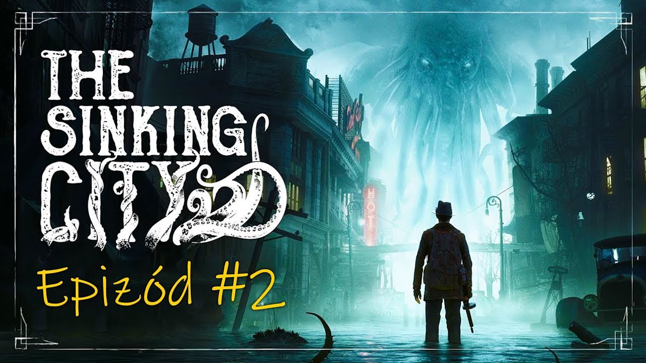 NEM FOGOK MEGIJEDNI 📟 The Sinking City | 2. rész (Végigjátszás)