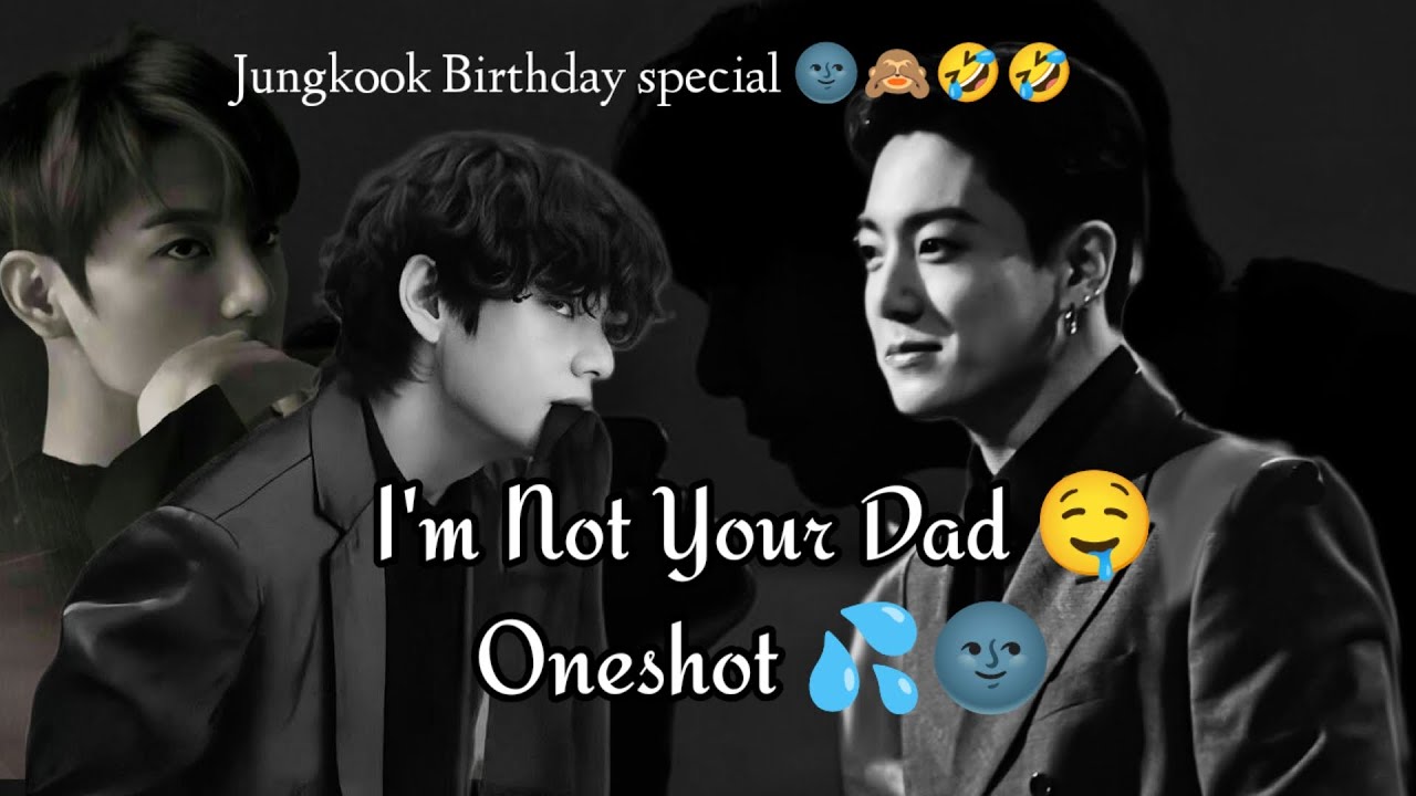 I'm Not Your Dad 🌚🤤_ taekook hindi dubbing Oneshot _ taekook hindi dubbing romance video #taekook 