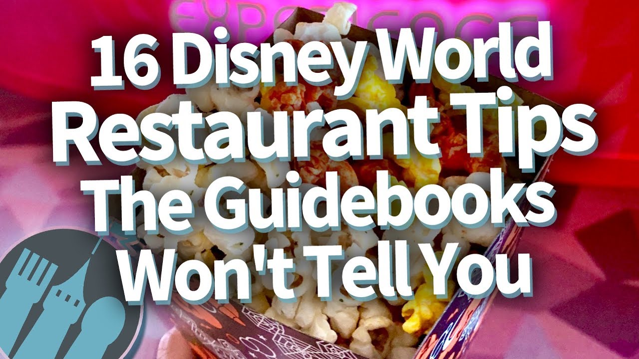 16 Disney World Restaurant Tips The Guidebooks Won't Tell You!