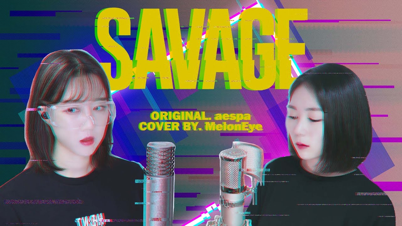 aespa (에스파) - Savage [Cover by MelonEye｜메론아이]