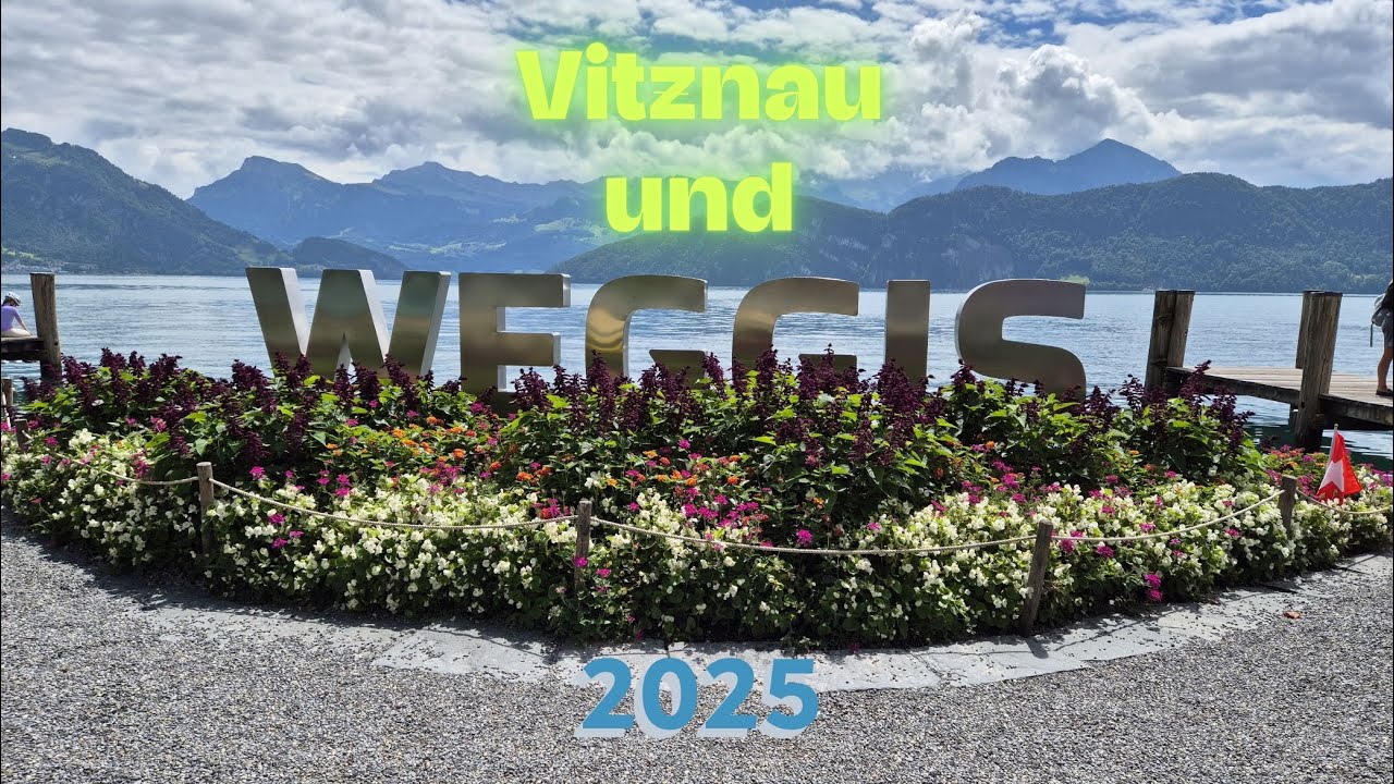 Vitznau and Weggis 2025.
