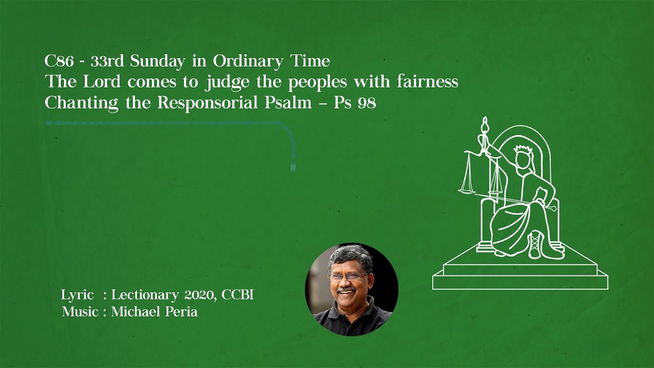 The Lord Comes | C86 Chanting the Resp Ps 98 | 33rd SOT | Lec CCBI 2020 |M Peria | Anisha| HAC |