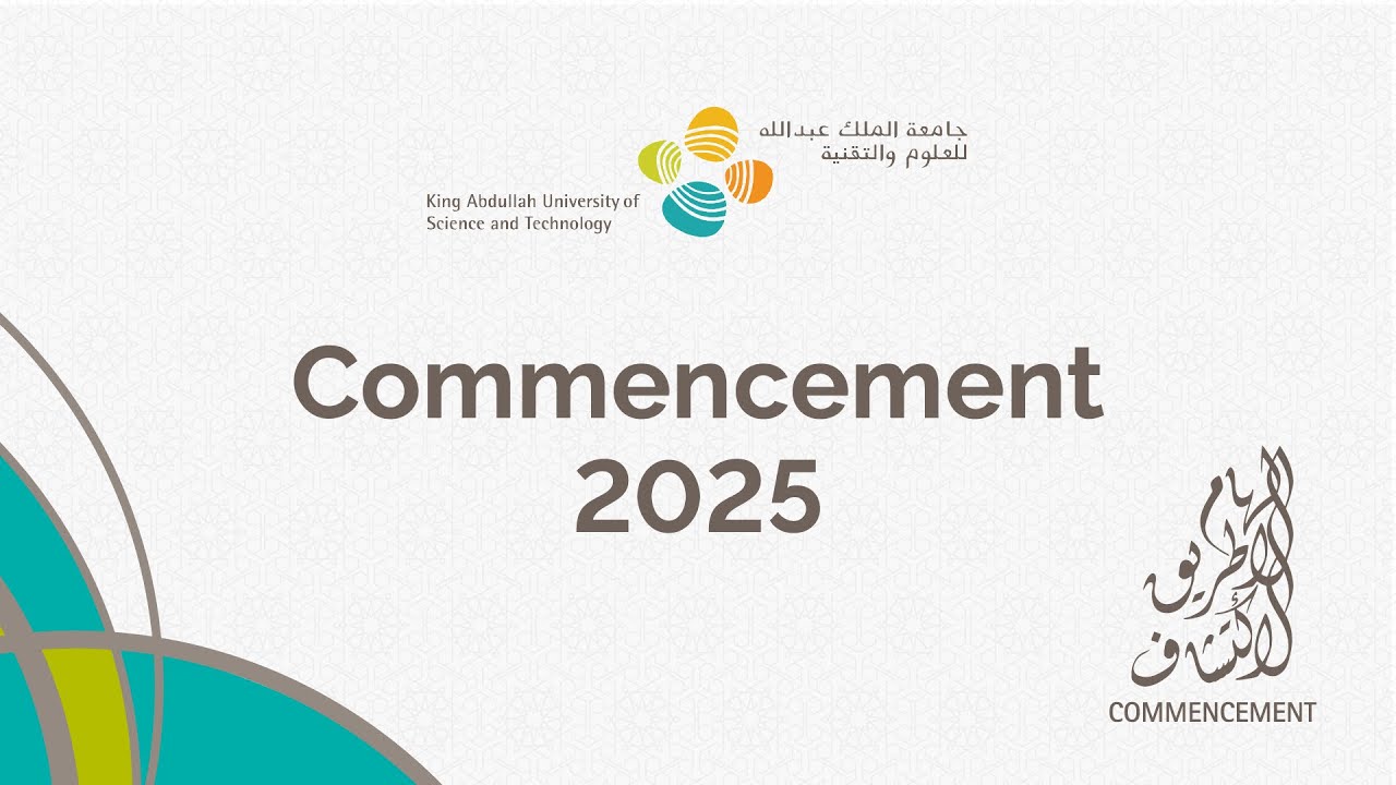 KAUST Commencement 2025: Full Ceremony Recording