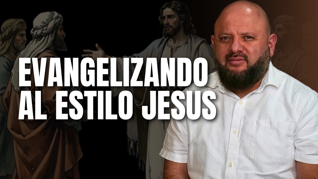 EVANGELIZANDO AL ESTILO JESUS