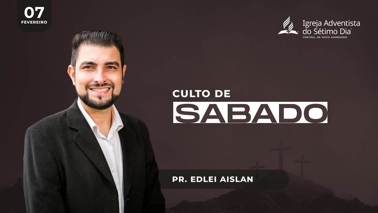 Culto de Sábado por Edlei Aislan - 07 de Fevereiro de 2026