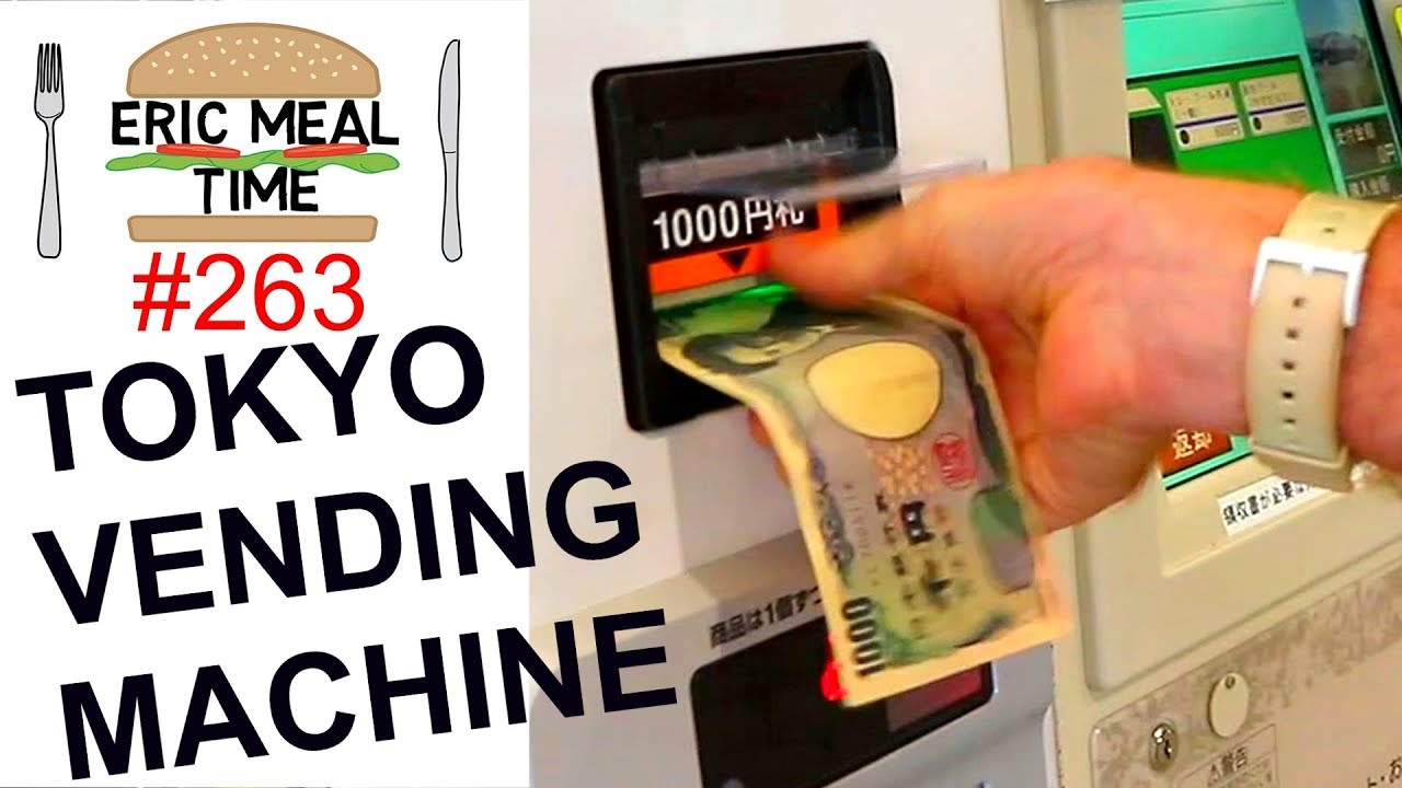 TOKYO FOOD VENDING MACHINE - Eric Meal Time #263