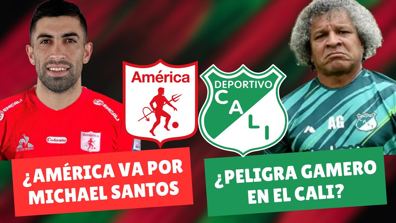 ¿América Va Por Michael Santos? ¿Peligra Gamero en el Cali? | #DiablosyAzucareros