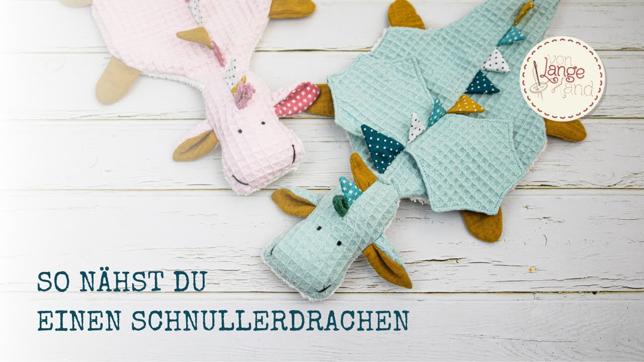 So nähst Du einen Schnullerdrachen: Videoanleitung zum Schnittmuster von Lange Hand