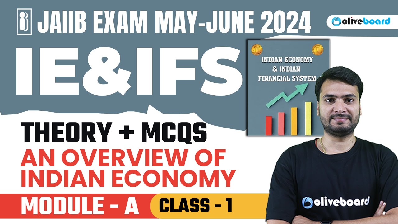 JAIIB Exam 2024 | JAIIB IE and IFS Module - A | Theory + Mcqs | Overview of Indian Economy | Class-1