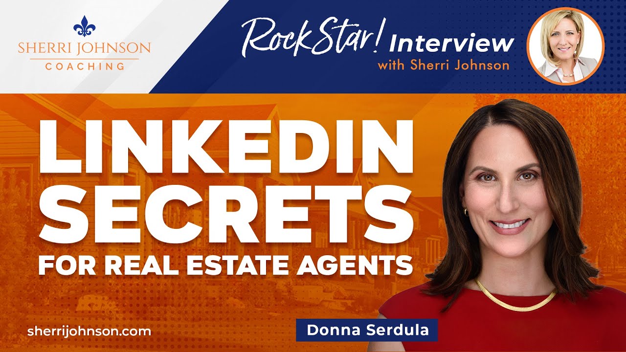 Linkedin Secrets For Real Estate Agents With Donna Serdula