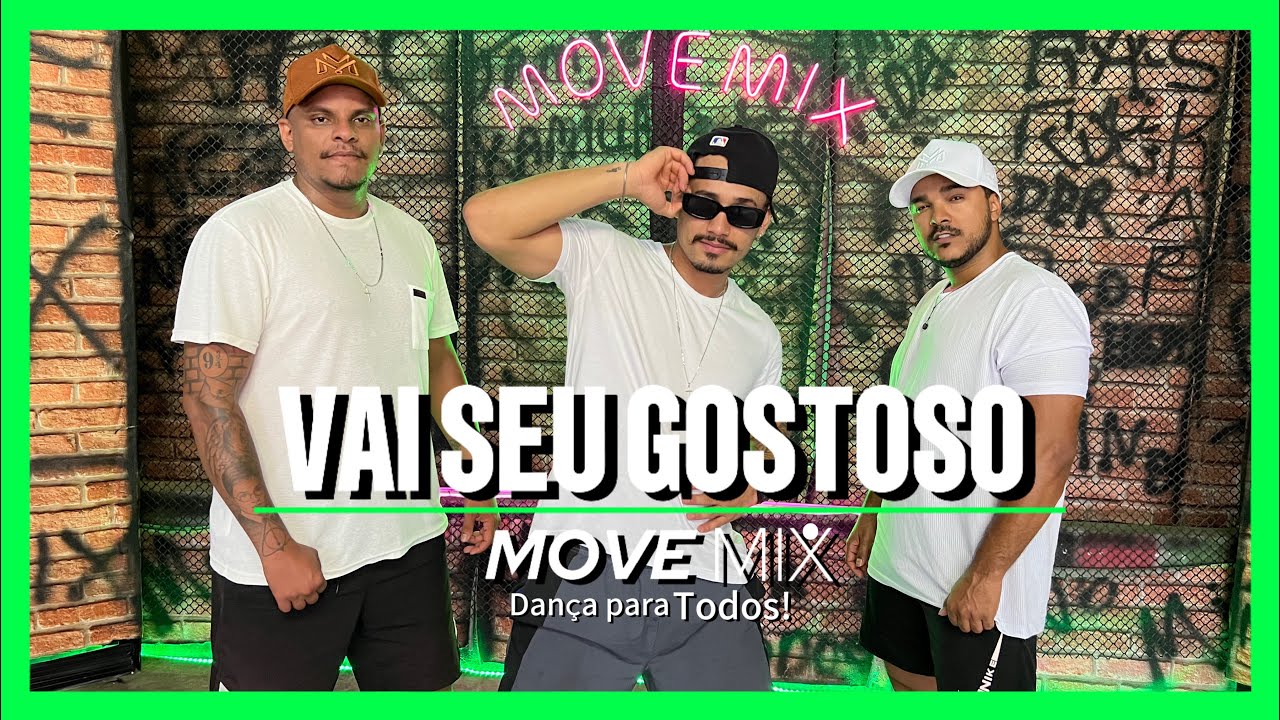 VAI SEU GOSTOSO - Nego Jhá - Coreografia Move mix)