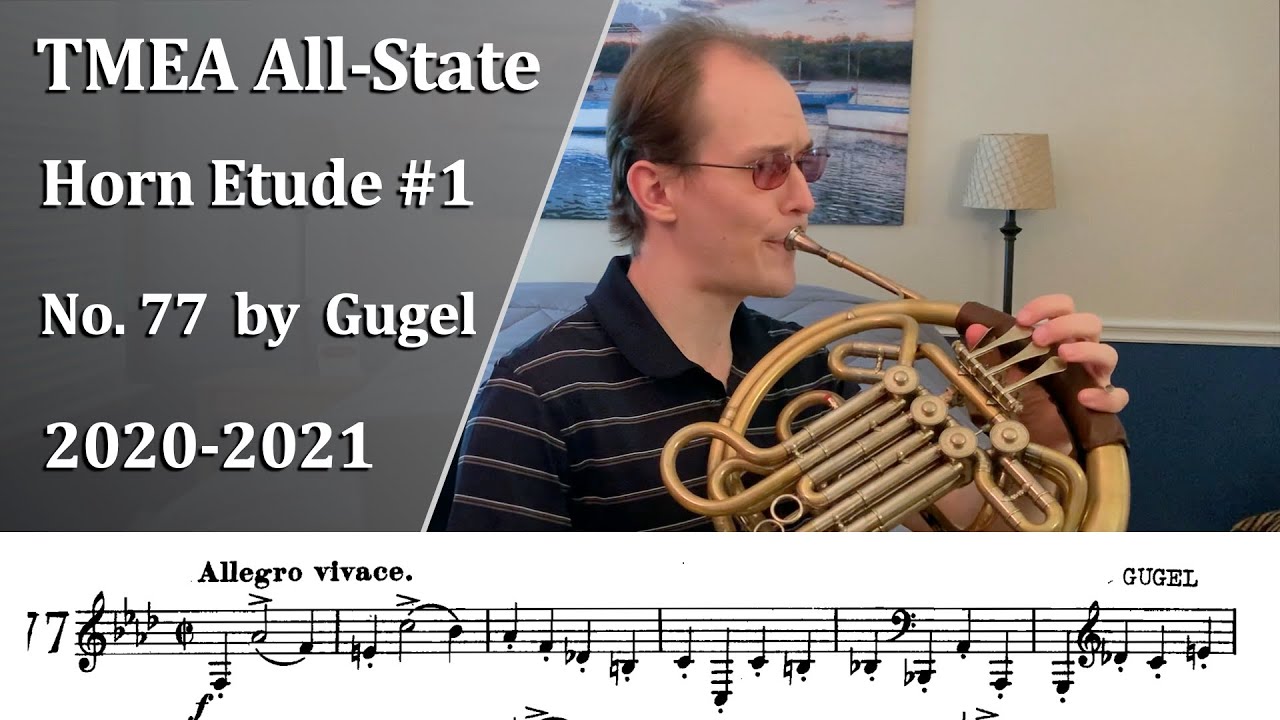 TMEA 2020-21 All state French Horn Etude #1 - No. 77 Allegro Vivace H. Gugel - Practice Tips